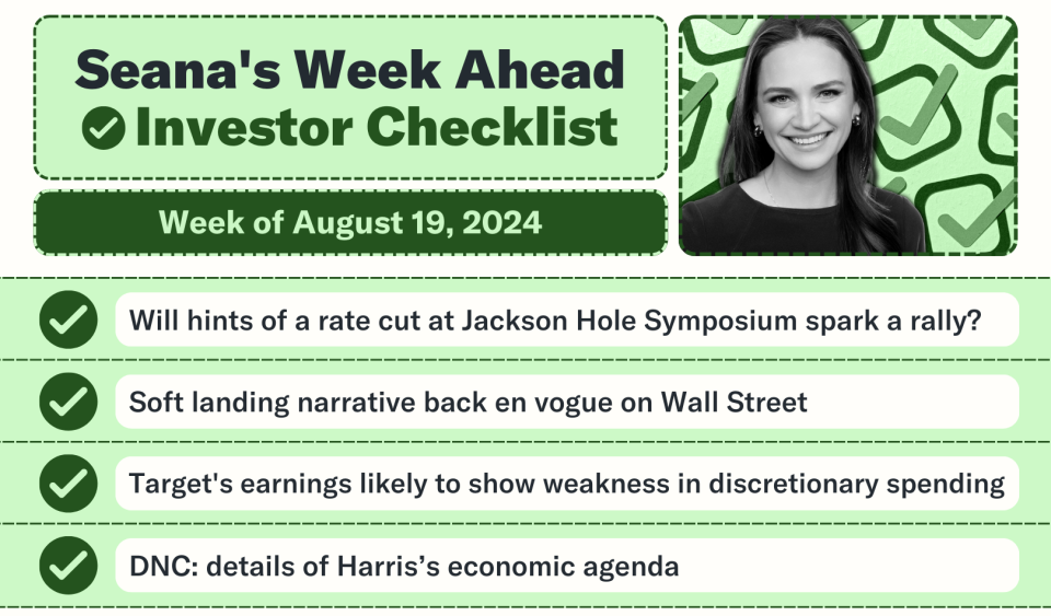 Seana's week ahead investor checklist